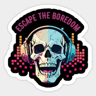 Skull Music Escape the Boredom Sticker